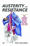 Austerity and Resistance - Paul Kellogg