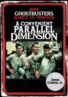 A Convenient Parallel Dimension - James Greene Jr.