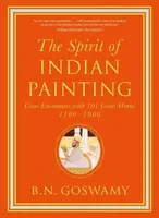 The Spirit of Indian Painting - B. N. Goswamy