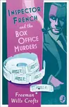 Inspector French and the Box Office Murders - Freeman Wills Crofts