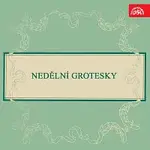 Různí interpreti – Nedělní grotesky