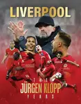 Liverpool - The Jurgen Klopp Years - Iain Spragg