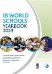 IB World Schools Yearbook 2023: The Official Guide to Schools Offering the International Baccalaureate Primary Years, Middle Years, Diploma and Career