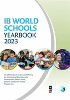 IB World Schools Yearbook 2023: The Official Guide to Schools Offering the International Baccalaureate Primary Years, Middle Years, Diploma and Career