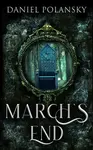 March's End - Daniel Polansky