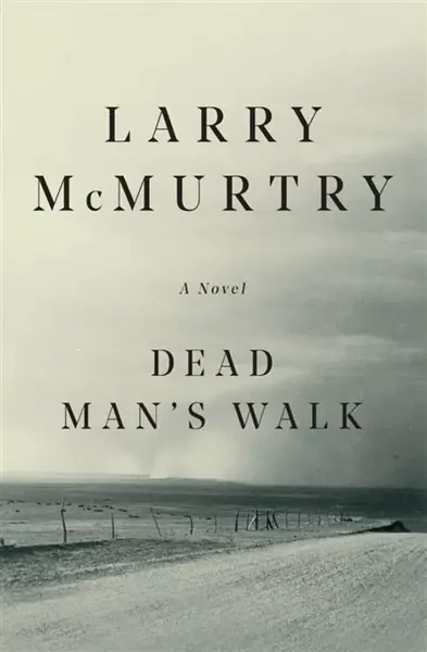 Dead Man's Walk - Larry McMurtry