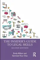 The Insider's Guide to Legal Skills - Emily Allbon, Sanmeet Kaur Dua