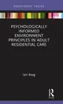 Psychologically Informed Environment Principles in Adult Residential Care - Iain Boag