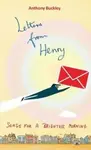 Letters from Henry - Anthony Buckley