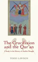 The Crucifixion and the Qur'an - Todd Lawson