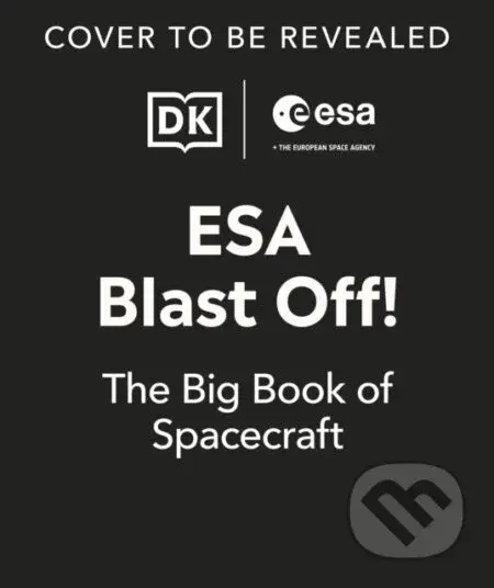 Blast Off! (Look Inside Spectacular Spacecraft) - Ben Elcomb