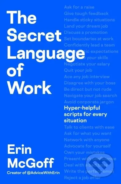 The Secret Language of Work (Hyper-Helpful Scripts for Every Situation) - kniha z kategorie Podnikání