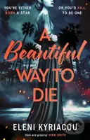 A Beautiful Way to Die - Eleni Kyriacou - kniha z kategorie Thrillery