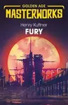 Fury - Henry Kuttner