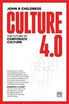 Culture 4.0 - John R Childress