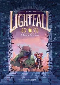 Lightfall: A Place Between - Tim Probert