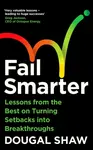 Fail Smarter - Dougal  Shaw