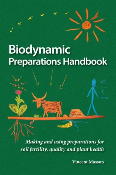 Biodynamic Preparations Handbook - Vincent Masson