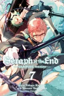 Seraph of the End, Vol. 7 - Takaya Kagami