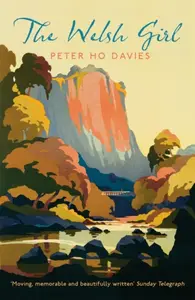 The Welsh Girl, The - Peter Ho Davies