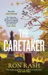 The Caretaker - Ron Rash
