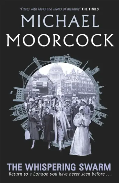 The Whispering Swarm - Michael Moorcock