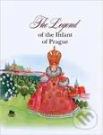 The Legend of the Infant of Prague - Ivana Pecháčková, Jarmila Marešová (ilustrátor) - kniha z kategorie Pohádky