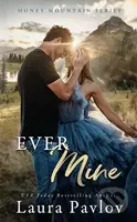 Ever Mine - Laura Pavlov - kniha z kategorie Romantická