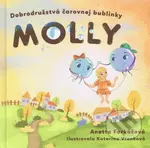 Dobrodružstvá čarovnej bublinky Molly - Katarína Vronková (ilustrátor), Anetta Farkašová - kniha z kategorie Pohádky