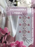 Hardangerská výšivka (Obrusy, vankúše, prestieranie - 19 tipov) - kniha z kategorie Ruční práce