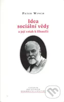 Idea sociální vědy a její vztah k filosofii - Peter Winch - kniha z kategorie Odborné a naučné