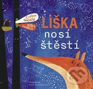 Liška nosí štěstí - Evelina Daciute, Aušra Kiudulaite