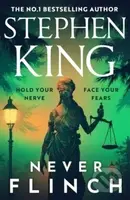 Never Flinch - Stephen King - kniha z kategorie Thrillery