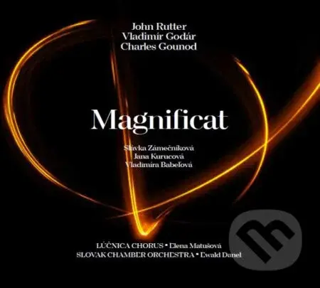 Lúčnica Spevácky Zbor (Lúčnica Chorus):  Magnificat (Rutter J. / Godár V. / Gounod Ch.) (CD)