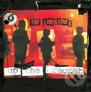 Libertines:  Up The Bracket - Libertines