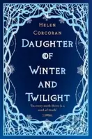 Daughter of Winter and Twilight (In every myth there is a seed of truth) - kniha z kategorie Pro děti