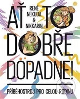 Ať to dobře dopadne (Příběhostroj pro celou rodinu) - kniha z kategorie Beletrie pro děti