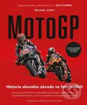 MotoGP (Historie slavného závodu ve fotografiích) - Michael Scott (ilustrátor) - kniha z kategorie Individuální sporty