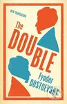 The Double : New Translation - Michajlovič Fjodor Dostojevskij