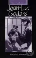 Jean-Luc Godard - Douglas Morrey - kniha z kategorie Umění, design a architektura