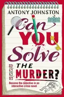 Can You Solve the Murder - Antony Johnston - kniha z kategorie Thrillery