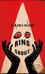 Ring Shout - Djelí P. Clark