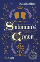 Solomon's Crown (A Novel) - Natasha Siegel - kniha z kategorie Společenská beletrie