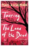 Touring the Land of the Dead - Maki Kashimada - kniha z kategorie Společenská beletrie