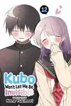 Kubo Won´t Let Me Be Invisible, Vol. 12 - Nene Yukimori