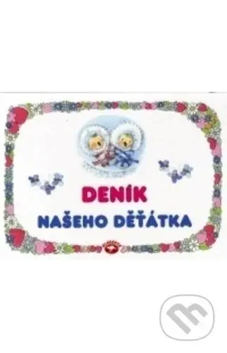 Deník našeho děťátka - Edita Plicková