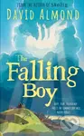 The Falling Boy - David Almond