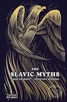 The Slavic Myths - Noah Charney, Svetlana Slapšak - kniha z kategorie Mýty, pověsti a legendy