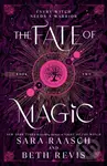 The Fate of Magic - Sara Raasch, Beth Revis - kniha z kategorie Fantasy