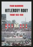 Hitlerove roky 1933-1939: Triumf - Frank McDonough
